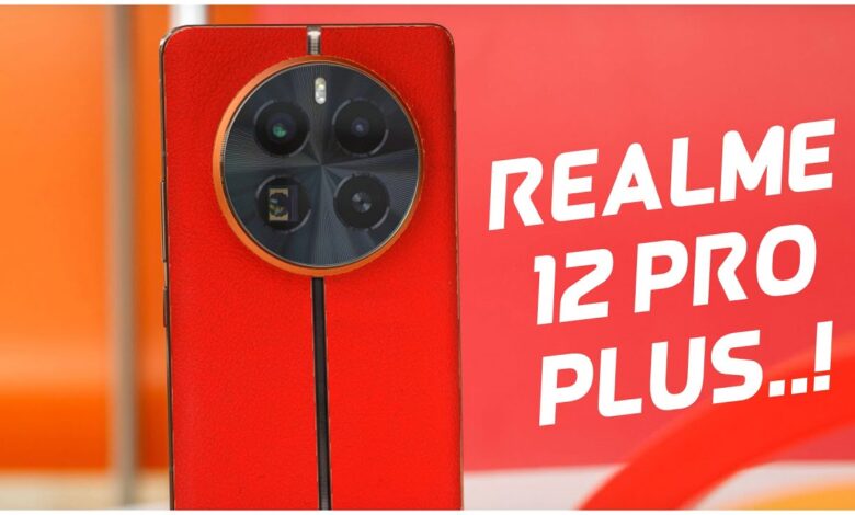 مراجعة Realme 12 Pro Plus 5G